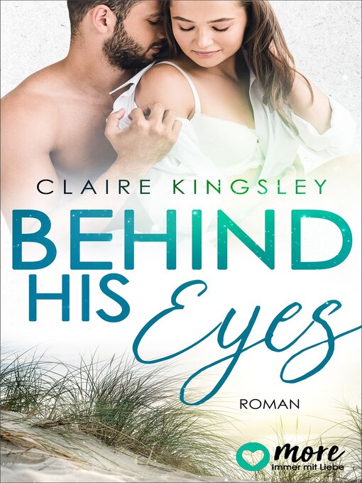 Titeldetails für Behind his Eyes nach Claire Kingsley - Verfügbar